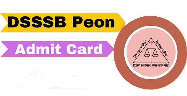 DSSSB Peon Admit Card