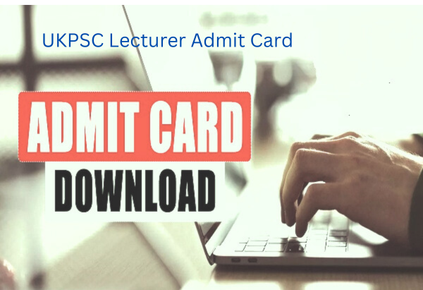 UKPSC Lecturer Admit Card