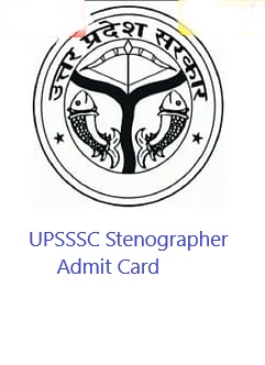 UPSSSC Stenographer Admit Card