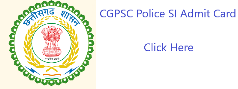 CGPSC Police SI Admit Card